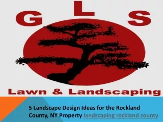 5 Landscape Design Ideas for the Rockland County, NY Property GLS Company