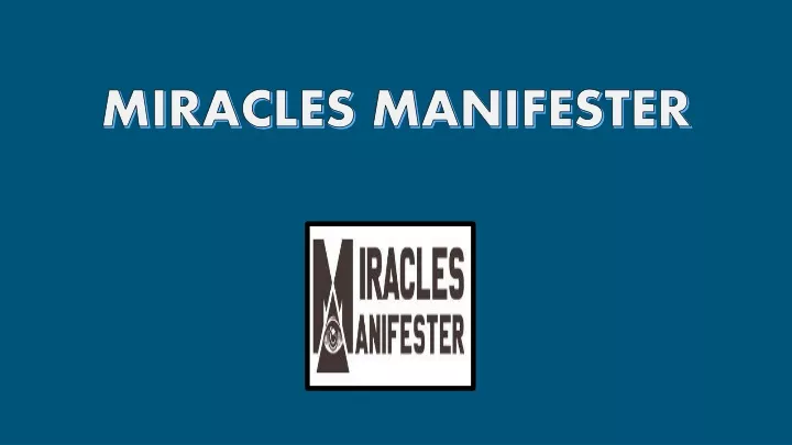 miracles manifester