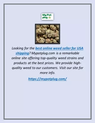 Best Online Weed Seller For Usa Shipping | Mypotplug.com