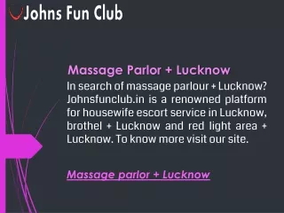 Massage Parlor   Lucknow  Johnsfunclub.in