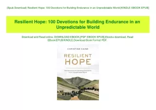 (Epub Download) Resilient Hope 100 Devotions for Building Endurance in an Unpredictable World [KINDLE EBOOK EPUB]