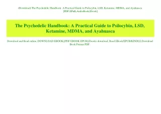 (Download) The Psychedelic Handbook A Practical Guide to Psilocybin  LSD  Ketamine  MDMA  and Ayahuasca [PDF EPuB AudioB