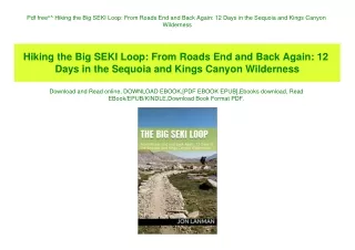 Pdf free^^ Hiking the Big SEKI Loop From Roads End and Back Again 12 Days in the Sequoia and Kings Canyon Wilderness (DO
