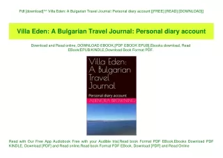 Pdf [download]^^ Villa Eden A Bulgarian Travel Journal Personal diary account [[FREE] [READ] [DOWNLOAD]]