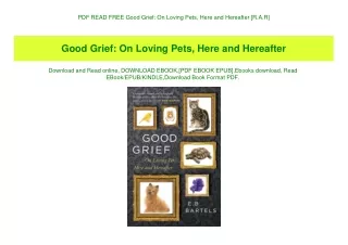PDF READ FREE Good Grief On Loving Pets  Here and Hereafter [R.A.R]