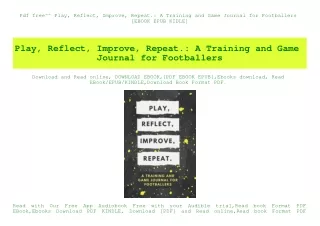 Pdf free^^ Play  Reflect  Improve  Repeat. A Training and Game Journal for Footballers [EBOOK EPUB KIDLE]