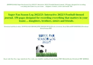 [DOWNLOAD] Super Fan Season Log 202223 Interactive 20223 Football themed journal. 150 pages designed for recording every