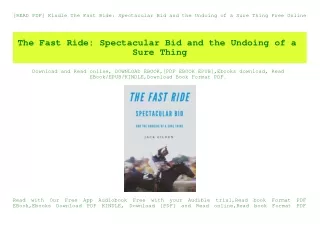 [READ PDF] Kindle The Fast Ride Spectacular Bid and the Undoing of a Sure Thing Free Online