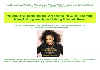Free [download] [epub]^^ We Should All Be Millionaires A WomanÃ¢Â€Â™s Guide to Earning More  Building Wealth  and Gainin