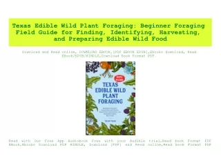(READ-PDF!) Texas Edible Wild Plant Foraging Beginner Foraging Field Guide for Finding  Identifying  Harvesting  and Pre