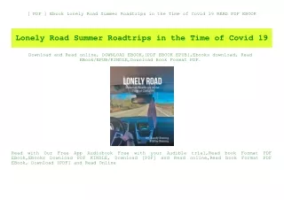 [ PDF ] Ebook Lonely Road Summer Roadtrips in the Time of Covid 19 READ PDF EBOOK