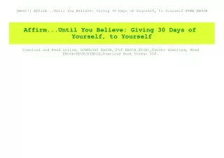 [Best!] Affirm...Until You Believe Giving 30 Days of Yourself  to Yourself FREE EBOOK