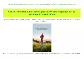{mobiePub} Courir lentement afin de courir plus vite et plus longtemps Ã¢Â€Â“ 2e ÃƒÂ©dition (French Edition) Online Book