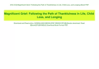[R.E.A.D] Magnificent Grief Following the Path of Thankfulness in Life  Child Loss  and Longing eBook PDF