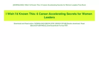 [DOWNLOAD] I Wish I'd Known This 6 Career-Accelerating Secrets for Women Leaders Free Book