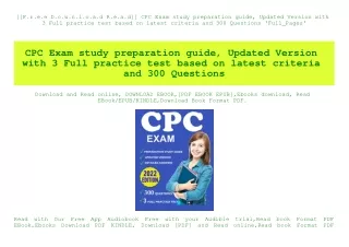 [[F.r.e.e D.o.w.n.l.o.a.d R.e.a.d]] CPC Exam study preparation guide  Updated Version with 3 Full practice test based on