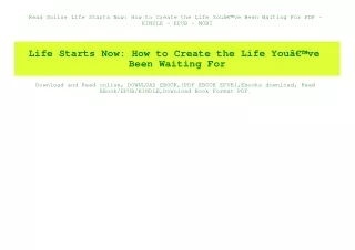 Read Online Life Starts Now How to Create the Life YouÃ¢Â€Â™ve Been Waiting For PDF - KINDLE - EPUB - MOBI