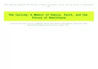 Free download [epub]$$ The Calling A Memoir of Family  Faith  and the Future of Healthcare PDF