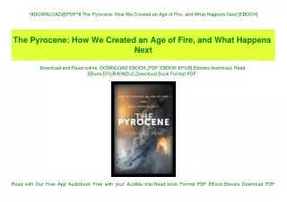 ^#DOWNLOAD@PDF^# The Pyrocene How We Created an Age of Fire  and What Happens Next [EBOOK]