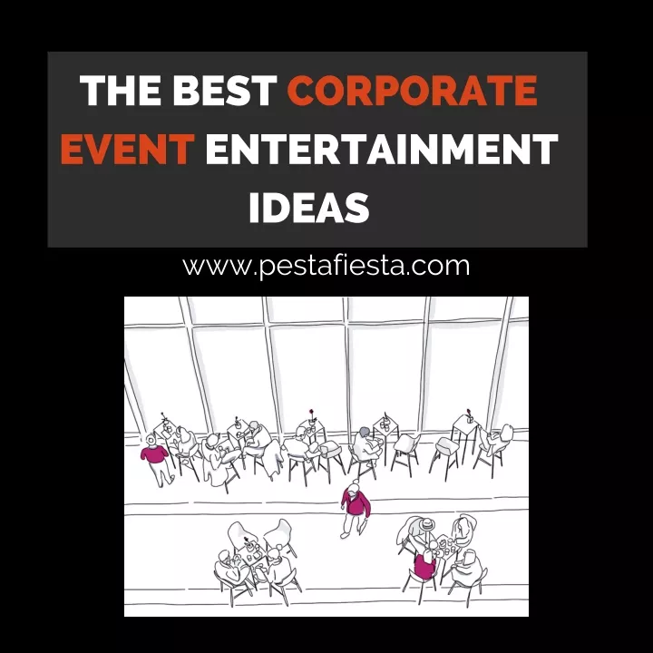 the best corporate event entertainment ideas