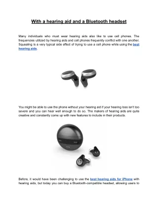 With a hearing aid and a Bluetooth headset
