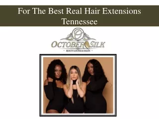 For The Best Real Hair Extensions Tennessee