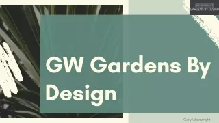 GW Gardens By Design