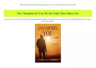 [PDF] DOWNLOAD READ The Champion In You Be the Light That Others See PDF