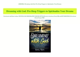 (EBOOK Dreaming with God Pre-Sleep Triggers to Spiritualize Your Dreams (DOWNLOAD E.B.O.O.K.^)