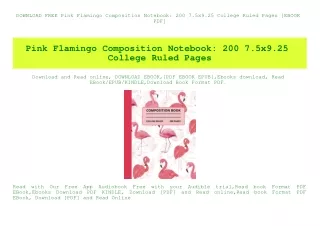 DOWNLOAD FREE Pink Flamingo Composition Notebook 200 7.5x9.25 College Ruled Pages [EBOOK PDF]