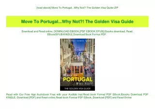 [read ebook] Move To Portugal...Why Not! The Golden Visa Guide ZIP