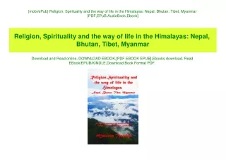 {mobiePub} Religion  Spirituality and the way of life in the Himalayas Nepal  Bhutan  Tibet  Myanmar [PDF EPuB AudioBook