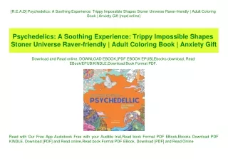 [R.E.A.D] Psychedelics A Soothing Experience Trippy Impossible Shapes Stoner Universe Raver-friendly  Adult Coloring Boo