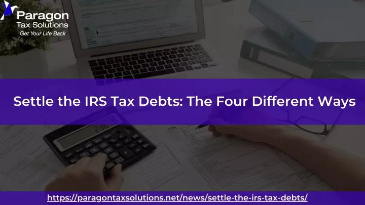 settle the irs tax debts the four different ways