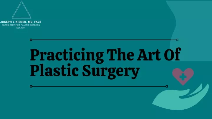 practicing the art of plastic surgery