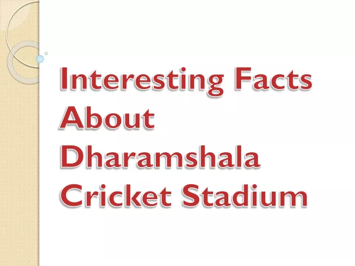 interesting facts about dharamshala cricket stadium