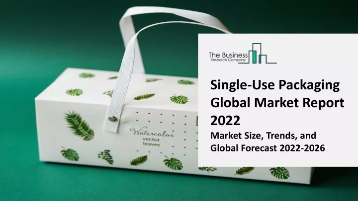 single use packaging global market report 2022