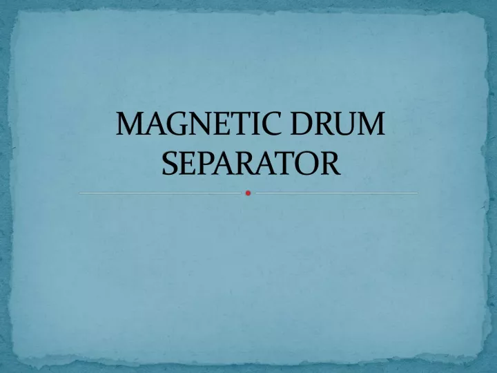 magnetic drum separator