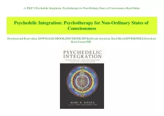 (P.D.F. FILE) Psychedelic Integration Psychotherapy for Non-Ordinary States of Consciousness Read Online