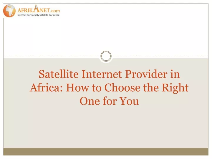 satellite internet provider in africa how to choose the right one for you