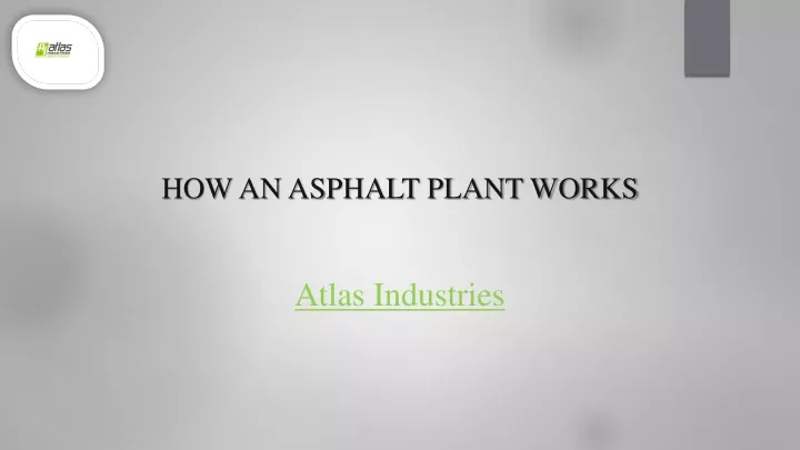 how an asphalt plant works atlas industries