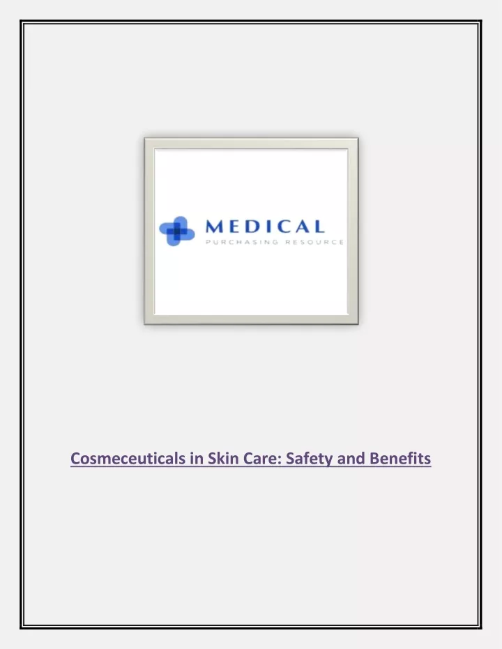 cosmeceuticals in skin care safety and benefits