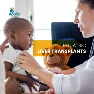 Pediatric Liver Transplant – Liver Transplant for Children – Apollo Hospitals