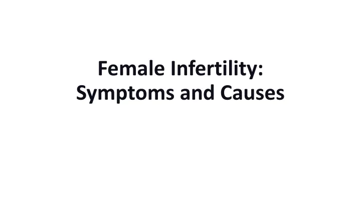 female infertility symptoms and causes