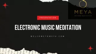 The new trend in mindfulness electronic music meditation