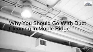 why you should go with duct cleaning in maple
