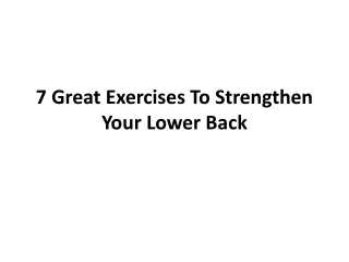 7 great exercises to strengthen your lower back