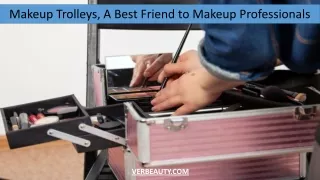 Makeup Trolleys, A Best Friend to Makeup Professionals