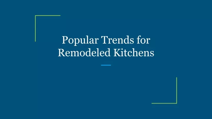 popular trends for remodeled kitchens