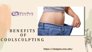 Benefits of Coolsculpting | VitalGate Health